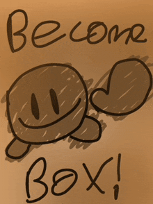 a drawing of a face with the words " become box " written below it