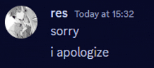 a screenshot of a text message that says sorry i apologize