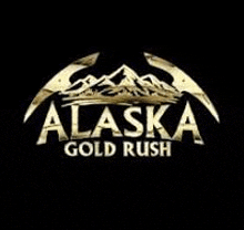 the alaska gold rush logo is a gold rush logo with mountains in the background .