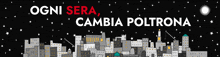 a black background with buildings and the words ogni sera cambia poltrona