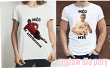 a man and a woman are wearing shirts that say moj niedzwiadek