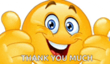 a smiley face is giving two thumbs up and saying thank you much .