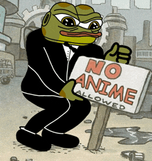 a frog in a tuxedo is holding a sign that says " no anime allowed "