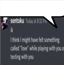 sentoku today at 8:32 pm i think i might have felt something called " love " while playing with you