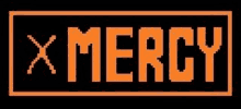 a sign that says x mercy in orange letters on a black background .