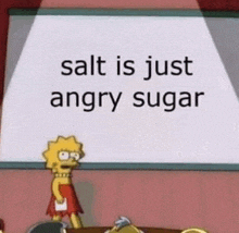 a cartoon character is standing in front of a whiteboard with the words `` salt is just angry sugar '' written on it .