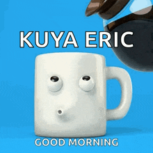 a coffee mug with a face on it and the words kuya eric good morning