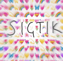 the word sigtik is surrounded by colorful hearts and butterflies