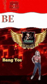 a poster that says be bersatu bang yos and a woman