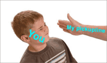 a person 's hand is reaching out towards a boy with the words " my pickupline " written on it