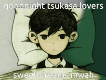 a drawing of a boy laying in bed with the words goodnight tsukasa lovers sweet dreams mwah on the bottom