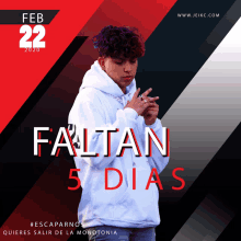 a poster for feb 22 2020 that says faltan 5 dias on it