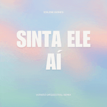 a cover of a song by edilene gomes titled sinta ele ai