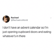 a tweet by rachael says i don 't have an advent calendar