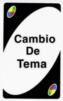 a uno card with the words cambio de tema on it .