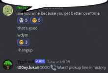 a screenshot of a discord chat with a speech bubble that says terncr are you wine because you get better overtime