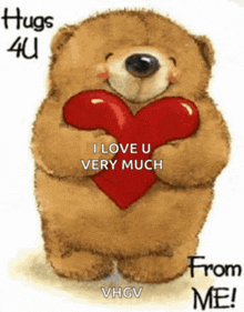 a teddy bear is holding a red heart with the words hugs 4u i love u very much from me