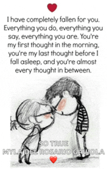 i have completely fallen for you everything you do everything you say everything you are you are my first thought in the morning