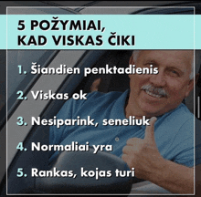 a man giving a thumbs up while sitting in a car with the words 5 pozymiai kad viskas ciki above him