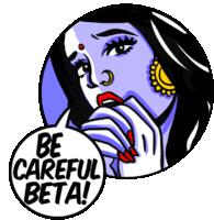 a cartoon illustration of a woman with a speech bubble that says be careful beta