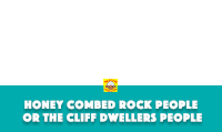 a blue banner with the words honey combed rock people or the cliff dwellers people on it