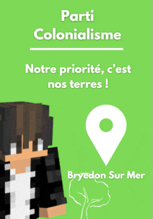 a green poster with a minecraft character and the words parti colonialisme on it