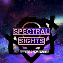 a logo for spectral sights bad games bad hosts with a galaxy in the background