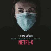 a poster with a woman wearing a face mask and the words netflix-x on it