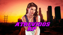 a woman stands in front of a city skyline with the words atrevidos rp written below her