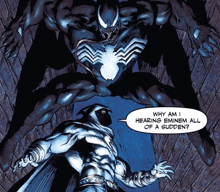 a comic book character says why am i hearing eminem all of a sudden in front of venom