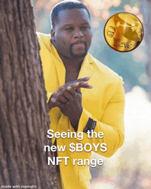 a man in a yellow suit is peeking out from behind a tree with the words seeing the new $ boys nft range