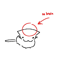 a drawing of a cat with a red circle on its head with the words no brain below it