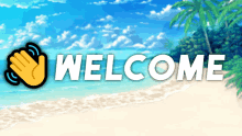 a welcome sign on a beach with palm trees in the background