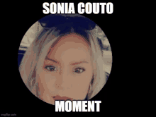 a woman 's face is in a circle with the words sonia couto moment below it .