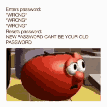 a picture of a cartoon character with a caption that says new password cant be your old password