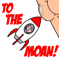 a cartoon of a man in a rocket with the words " to the moan " below it