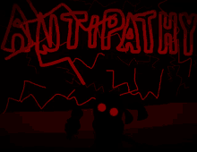 a drawing of a monster with red eyes and the word antipath written in red