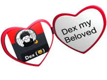 a heart shaped item that says dex my beloved on it