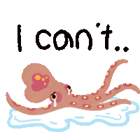 a drawing of an octopus with the words " i can 't " written above it