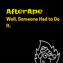 a black background with the words afterrape well someone had to do it on it