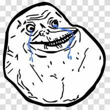 a black and white drawing of a forever alone meme face with tears coming out of its eyes .