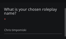 a black background with white text that says what is your chosen roleplay name