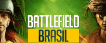 a poster for battlefield brasil with two soldiers