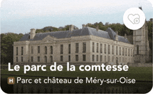 a picture of a castle with the words le parc de la comtesse