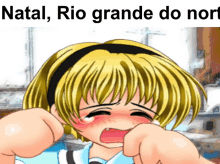 a cartoon of a girl crying with the words natal rio grande do nort below it