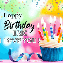 happy birthday eric i love you greeting card with a cupcake and candles