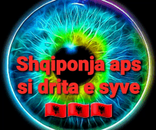 a colorful eye with the words shqiponja aps si drita e syve in red