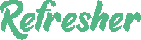 the word refresher is written in green and white on a white background .