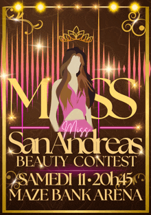 a poster for miss san andreas beauty contest on samedi 11 20h45 at the maze bank arena