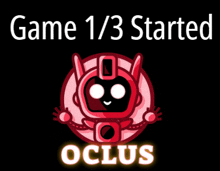 a poster that says game 1/3 started oculus with a red robot